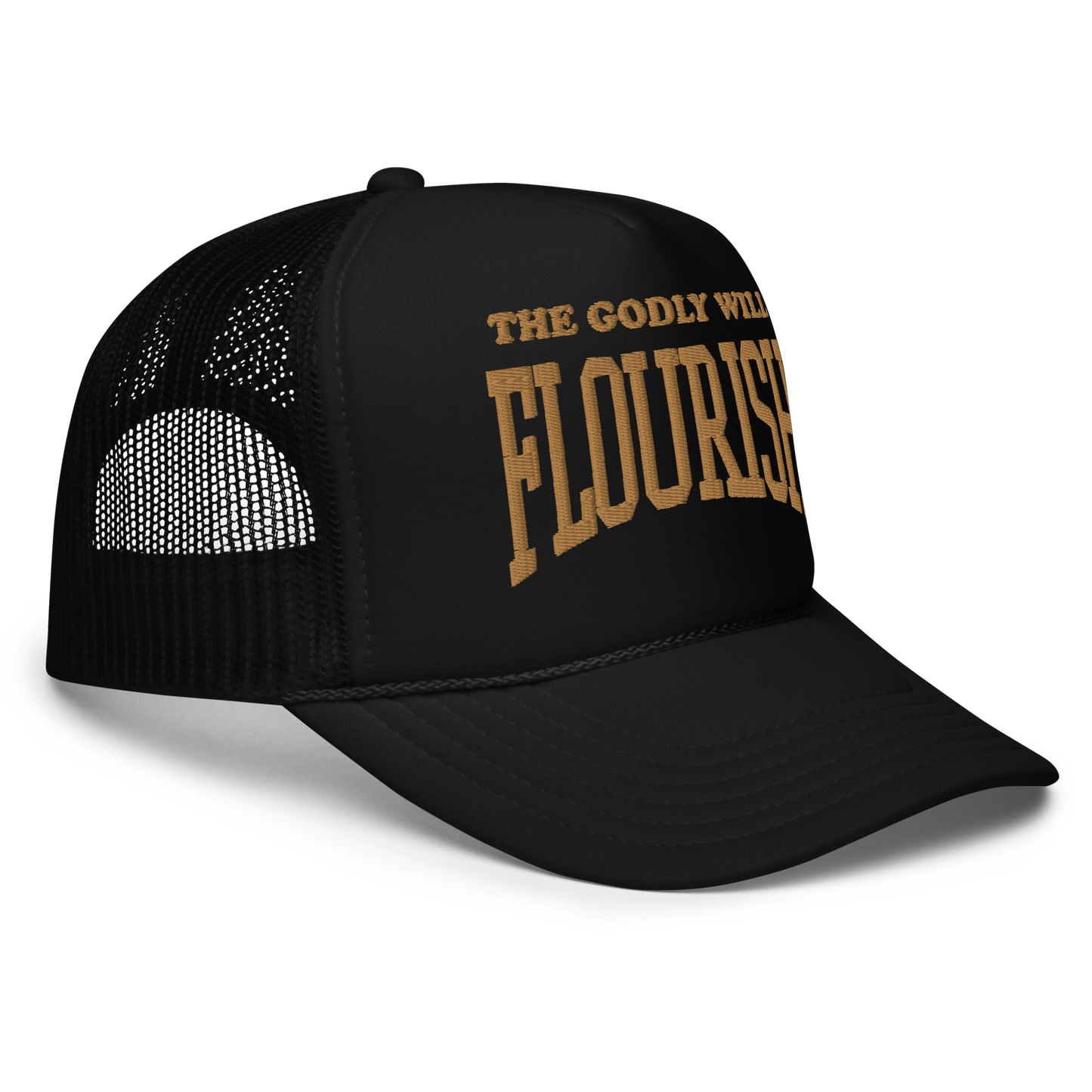 THE GODLY WILL FLOURISH (TRUCKER HAT)