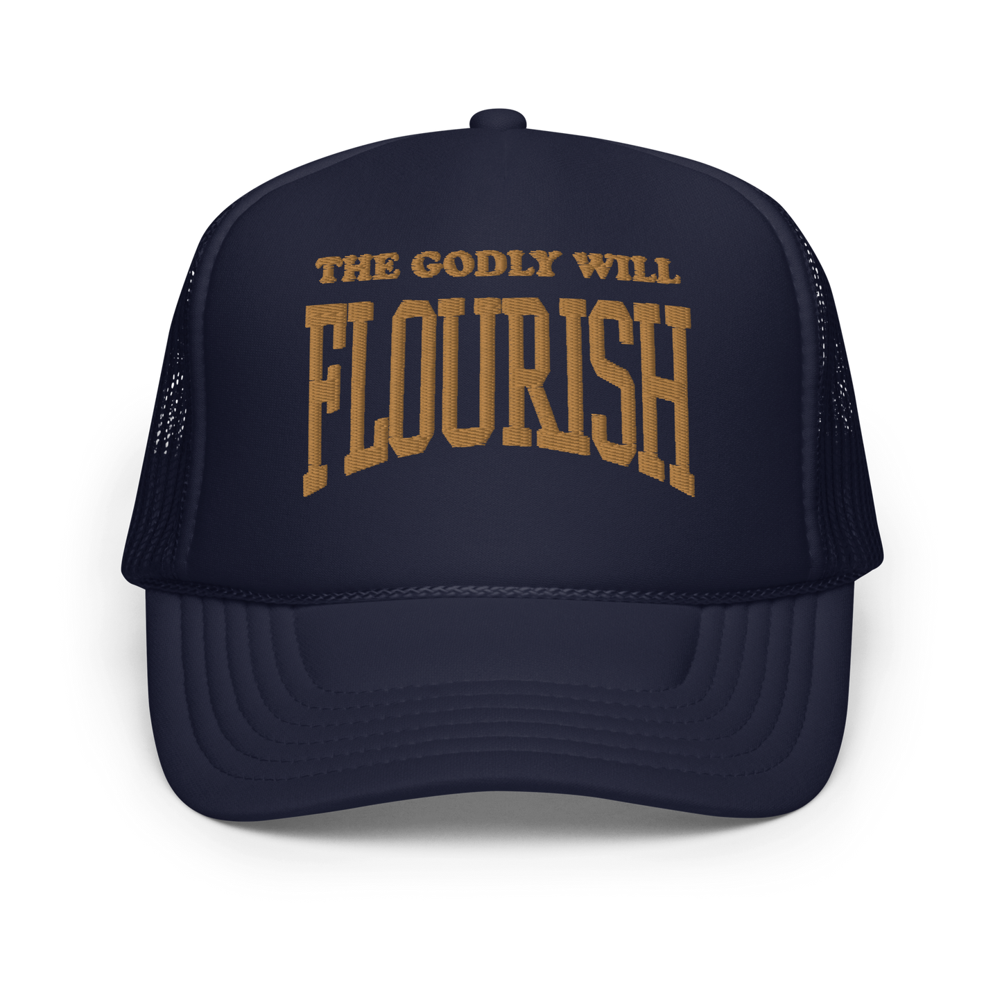 THE GODLY WILL FLOURISH (TRUCKER HAT)